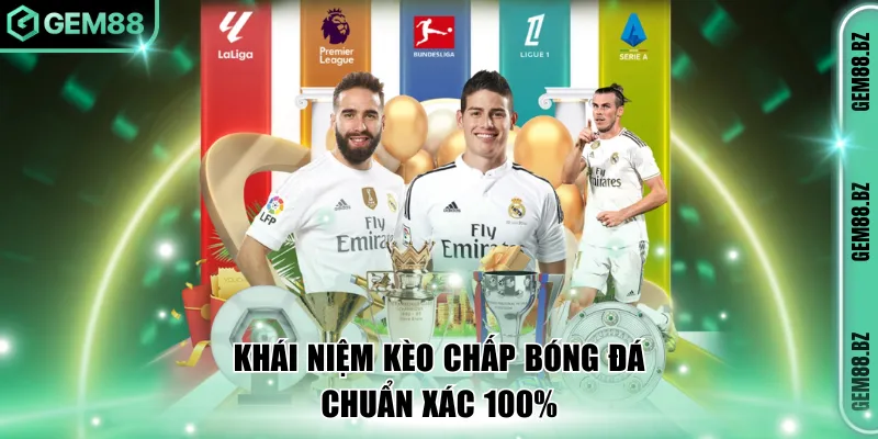 Khái niệm kèo chấp bóng đá chuẩn xác 100%